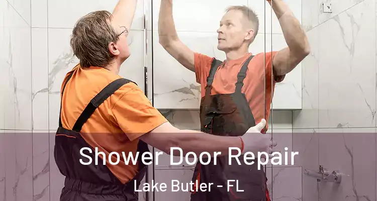 Shower Door Repair Lake Butler - FL