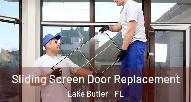 Sliding Screen Door Replacement Lake Butler - FL